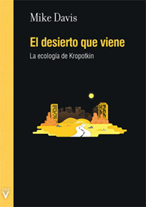 El desierto que viene. La ecología de Kropotkin